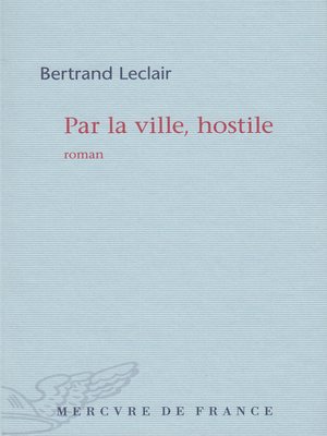 cover image of Par la ville, hostile